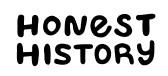 Honest History