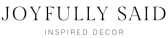 Joyfully Said Signs LLC